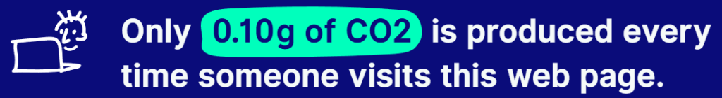 Only 0.1g of CO2 is produced per page on our website